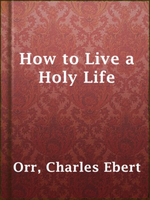cover image of How to Live a Holy Life
